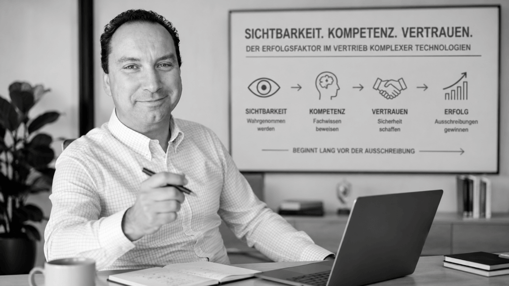 Sichtbarkeit, Kompetenz und Vertrauen – Warum der Vertrieb komplexer Technologien lange vor der Ausschreibung beginnt